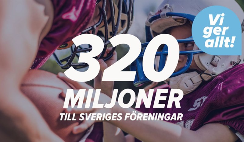 Rugbyspelare i bakgrunden med texten 320 miljoner till Sveriges föreningar skrivet i förgrunden. 