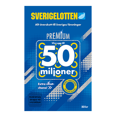 Sverigelotten premium- allt överskott till Sveriges föreningar.